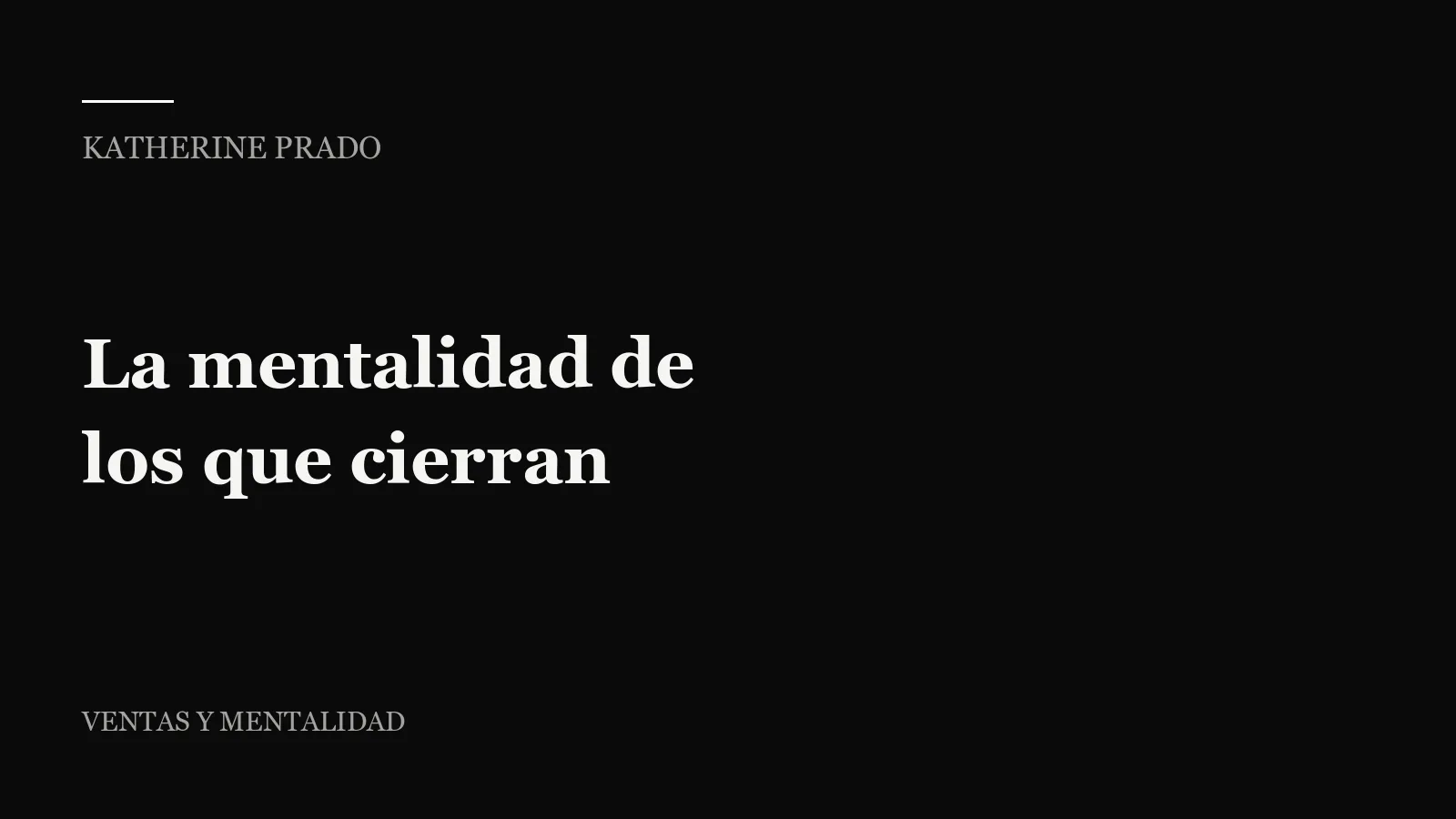La mentalidad de los que cierran
