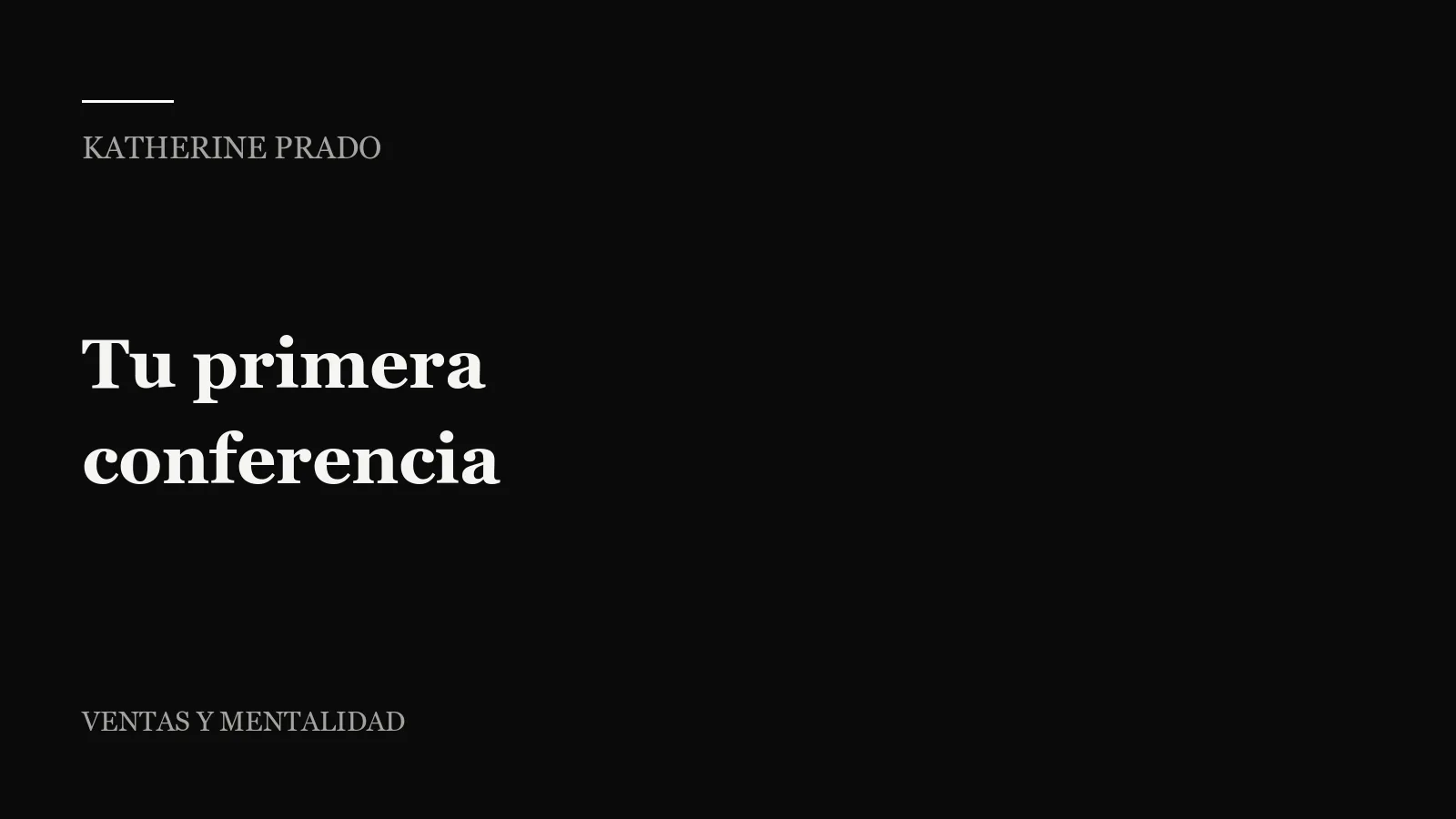 Tu primera conferencia: cómo preparar la historia